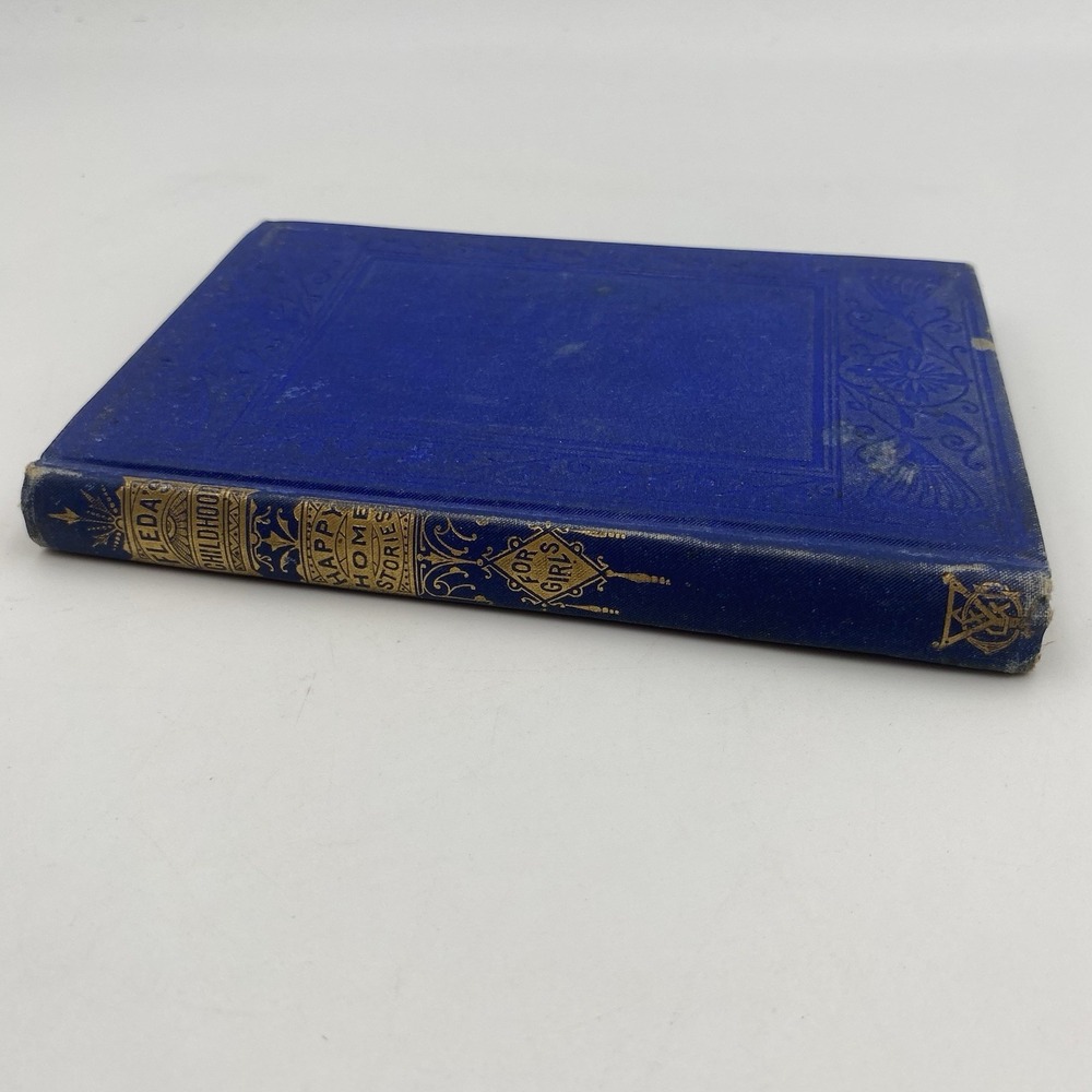 Happy Home Stories Girls Fleda's Childhood by‎ Aunt Hattie Harriette Baker 1871